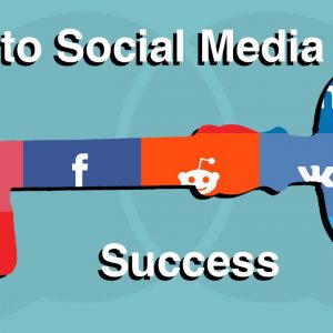Keys to social media success